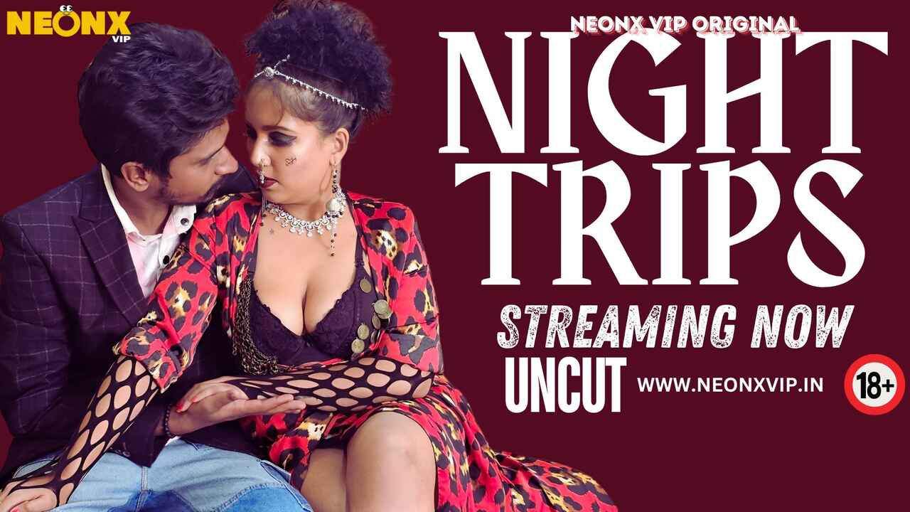Night Trips 2024 Neonx Vip Hot Hindi Uncut Porn Video