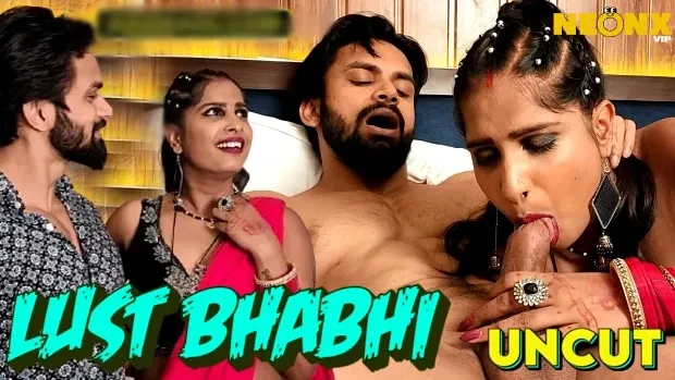 Lust Bhabhi 2024 Neonx Vip Hot Hindi Uncut Porn Video