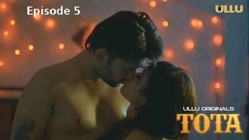 Tota Part 2 2024 Ullu Originals Hindi Porn Web Series Ep 5