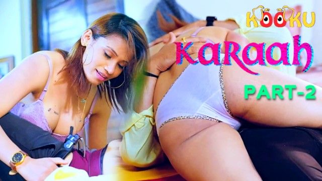 Karaah 2024 Kooku Originals Hindi Porn Web Series Ep 2