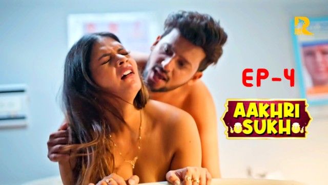 Aakhri Sukh 2024 Rioplus Originals Hindi Porn Web Series Ep 4